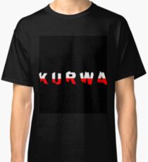 KURWA Classic T-Shirt