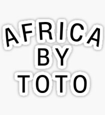 Africa by Toto Sticker