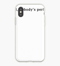 Well, nobody's perfect. iPhone Case