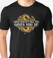 What Doesn't Kill You Gives You XP RPG Gamers Unisex T-Shirt