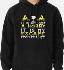 It Is Not Just A Hobby It Is My Escape from Reality Pullover Hoodie