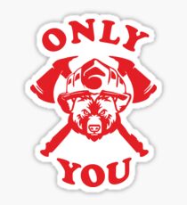 Only You Can Prevent Forest Fires Stickers | Redbubble