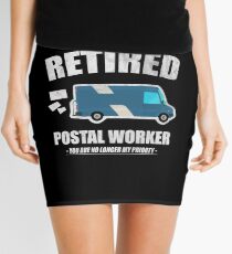 Retired Postal Worker Shirt No Longer My Priority Mini Skirt
