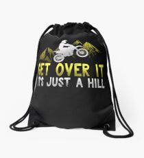 Get Over It It's Just A Hill Drawstring Bag