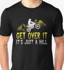 Get Over It It's Just A Hill Slim Fit T-Shirt