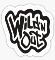 Wild and out Sticker