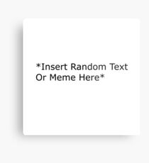Insert Random Memes Here Metal Print