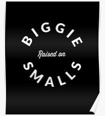Raised on Biggie Smalls Poster
