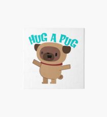 Hug a Pug Art Board