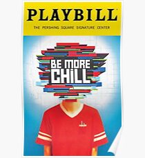 be more chill playbill Poster