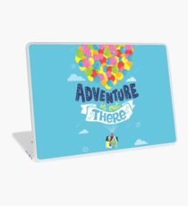 Adventure is out there Laptop Skin