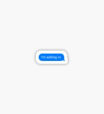 Pegatina "Im editing rn" Speech Bubble