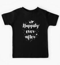 Happily ever after in beautiful brush font Kids Tee