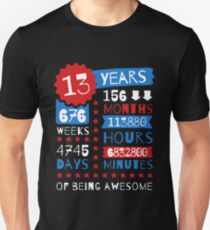 13 Years Of Being Awesome - Splendid 13th Birthday Gift Ideas Unisex T-Shirt