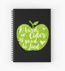 Hard Cider Is Good To Find Spiral Notebook