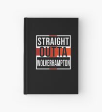 Straight Outta Wolverhampton Retro Style - Gift For An Englishmen , Englishwomen, From Wolverhampton in England , Design Has The English Flag Embedded Hardcover Journal