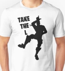 fortnite take the L Unisex T-Shirt