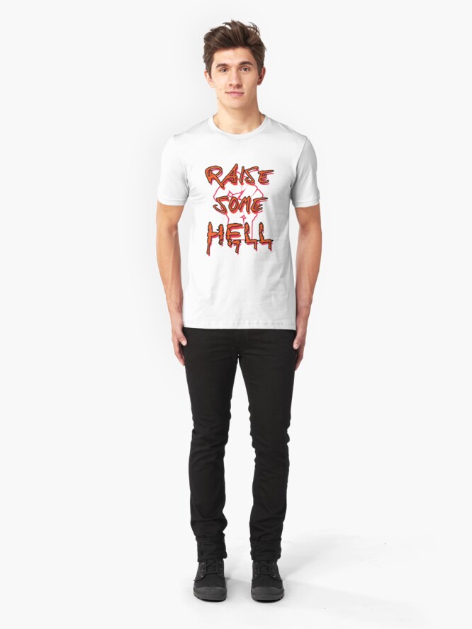 Alternate view of Raise Some Hell! Slim Fit T-Shirt