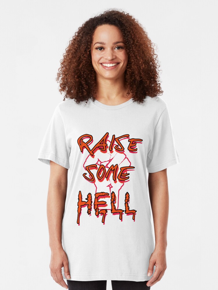 Alternate view of Raise Some Hell! Slim Fit T-Shirt