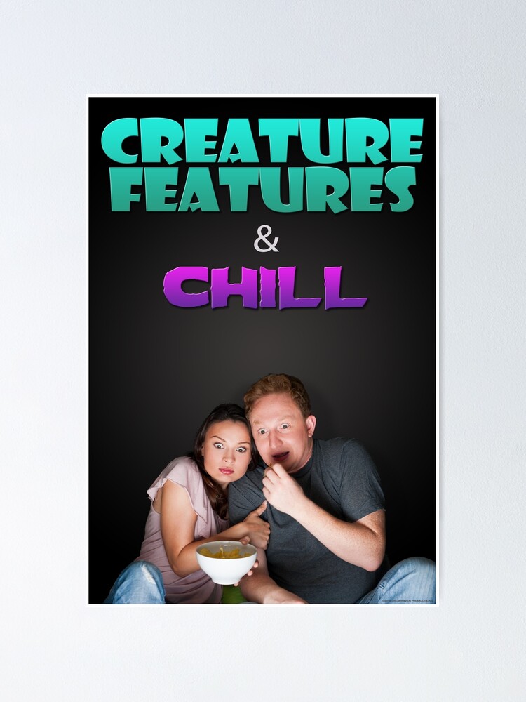 Alternate view of Creature Features & Chill Poster