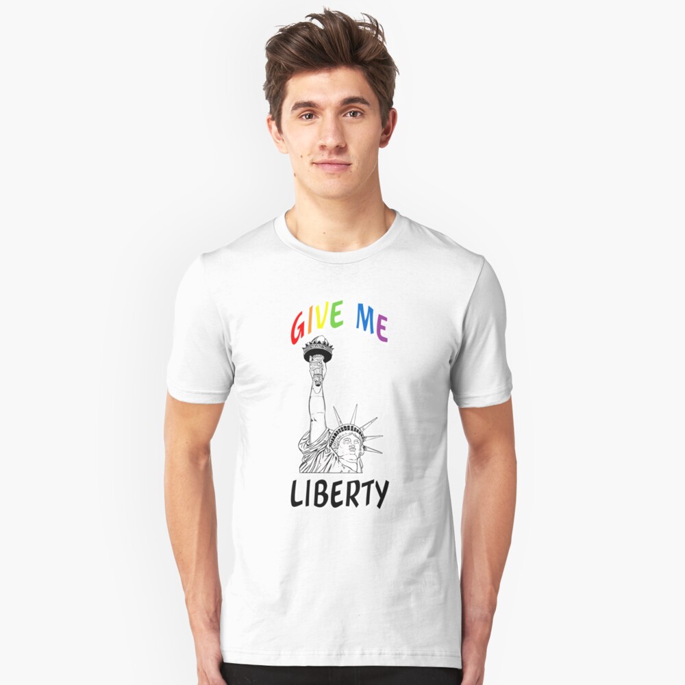 Give Me Liberty Gay Rights T-shirt Slim Fit T-Shirt