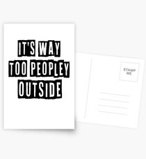 It's Way Too Peopley Outside T-Shirt, Funny T-Shirt, Womens Graphic Tee, Cute T-Shirt, Way Too Peopley Outside Shirt Tee, Introvert Tee Postcards