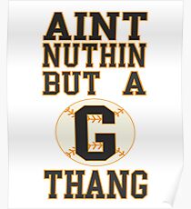 Aint Nuthin But A G Thang Poster