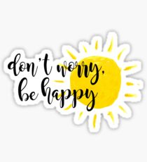 don't worry, be happy Sticker
