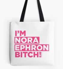 The Bold Type I'm Nora Ephron Bitch! Tote Bag