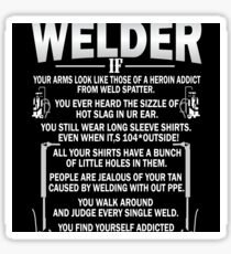 You might be a Welder T Shirt Sticker