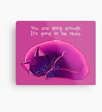 "You Are Doing Enough" Cat Metal Print