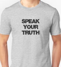 Speak Your Truth Unisex T-Shirt