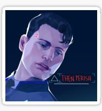 THEN P E R I S H Sticker