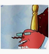 Mr. Krabs Saying "wack." Poster