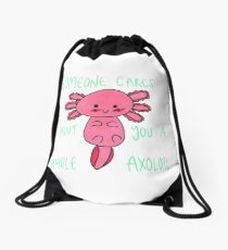 Someone Cares About You a Whole Axolotl Drawstring Bag