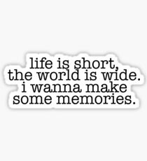 life is short Sticker