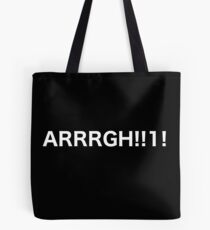 ARRRGH !! 1! Tote Bag