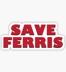 SAVE FERRIS DESIGN, 80s Movie Style Logo, Original Sticker