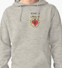 Always Lonely Pullover Hoodie