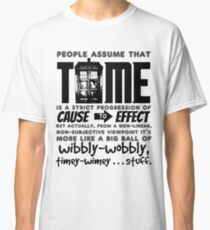 Wibbly-Wobbly Timey-Wimey...Stuff. Classic T-Shirt