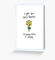 I Picked You A Flower... Greeting Card