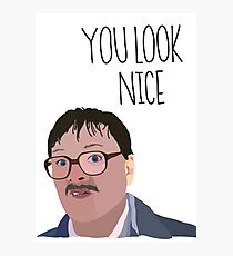 Jim Friday Night Dinner 'YOU LOOK NICE' Photographic Print