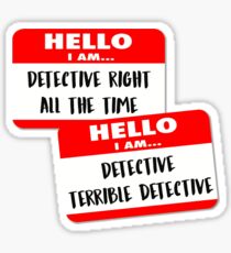 B99 - Detective Right All The Time + Detective Terrible Detective Sticker