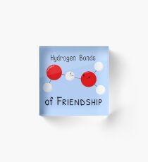 Hydrogen Bonds of Friendship Acrylic Block