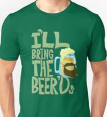 I'll Bring the BEER'ds Unisex T-Shirt