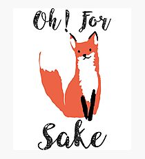 Funny Hilarious Sarcasm Pun Fox T Shirt Fox Lover Photographic Print