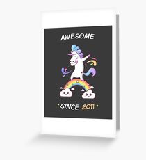 Awesome Since 2011 - Dabbing Unicorn - 7th Birtday Greeting Card