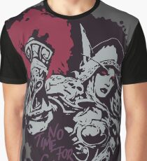 Sylvanas has no time for games Graphic T-Shirt
