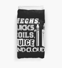 Mechs Wicks Coils Juice and Clouds - Vape Vaping Gift Shirt Duvet Cover