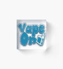 Vape On - Vape Vaping Gift Shirt Tee Acrylic Block